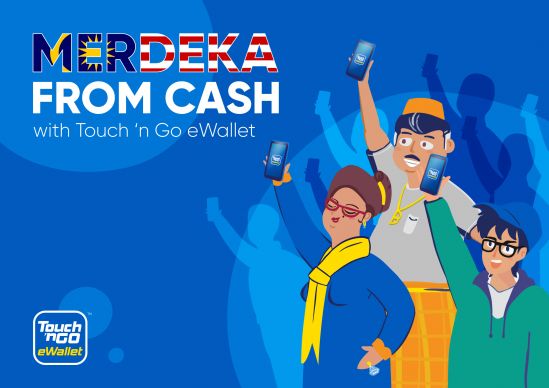 MERDEKA FROM CASH WITH TOUCH ‘N GO EWALLET!