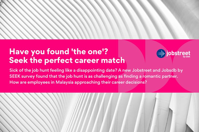 1 in 3 Malaysians Say Finding the Right Job is Tougher than Finding Love: Jobstreet by SEEK Survey