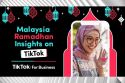 TikTok Insights Empower Brands and SMBs in Malaysia Ahead of Ramadan 2021