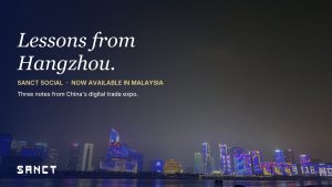 Three lessons from Hangzhou, and one potential partnership to follow up: Sanct Social founder on China’s Global Digital Trade Expo